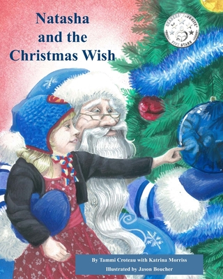 Natasha and the Christmas Wish By Katrina Morriss, Jason Boucher (Illustrator), Alexander Plotkin (Translator) Cover Image