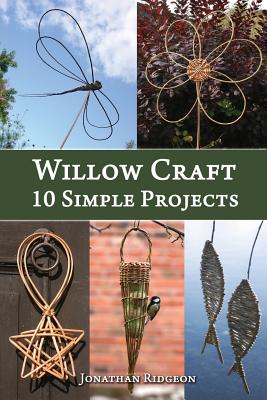 Willow Craft: 10 Simple Projects (Weaving & Basketry #2)