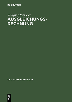 Ausgleichungsrechnung (de Gruyter Lehrbuch) By Wolfgang Niemeier Cover Image