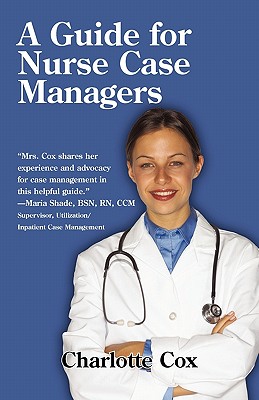 A Guide for Nurse Case Managers By Charlotte Cox Cover Image