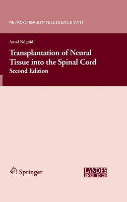 Transplantation of Neural Tissue Into the Spinal Cord (Neuroscience Intelligence Unit) Cover Image