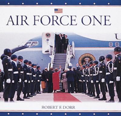 Air Force One By Robert F. Dorr Cover Image