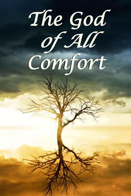 The God of All Comfort: Bible Promises to Comfort Women (Peace of God) By Journal with Purpose Cover Image