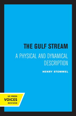 The Gulf Stream: A Physical and Dynamical Description By Henry Stommel Cover Image