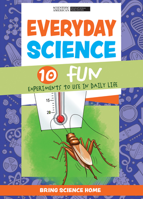 Everyday Science: 10 Fun Experiments to Use in Daily Life Cover Image