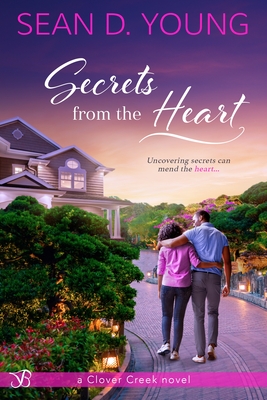 Secrets from the Heart (Clover Creek #2) By Sean D. Young Cover Image