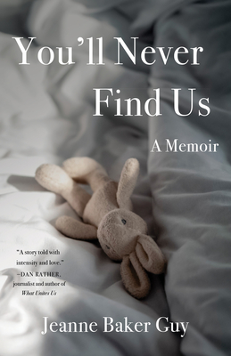 You'll Never Find Us: A Memoir Cover Image