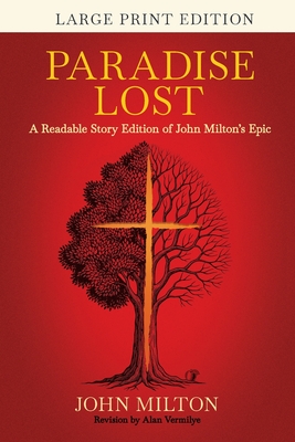 Paradise Lost (Large Print): A Readable Story Edition of John