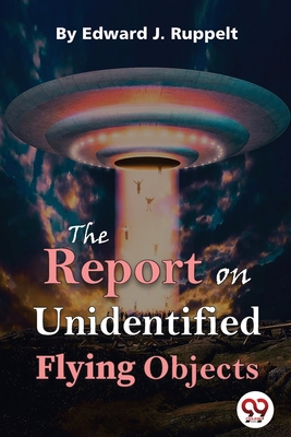 The Report On Unidentified Flying Objects Cover Image