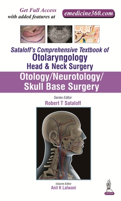 Sataloff's Comprehensive Textbook of Otolaryngology: Head & Neck Surgery: Otology/Neurotology/Skull Base Surgery (Sataloff's Comprehensive Textbook of Otolaryngology Head & N) Cover Image