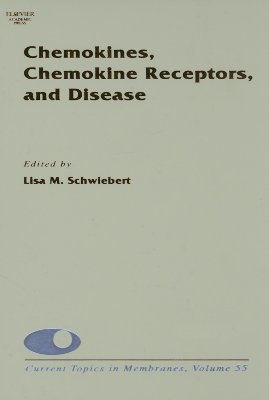 Chemokines, Chemokine Receptors and Disease: Volume 55 (Current Topics in Membranes #55) Cover Image