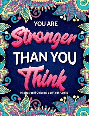 Inspirational Coloring Book For Adults: 50 Motivational Quotes For Good  Vibes, Positive Affirmations and Stress Relaxation (Paperback)