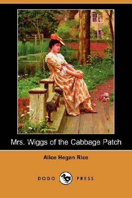 Cover for Mrs. Wiggs of the Cabbage Patch (Dodo Press)