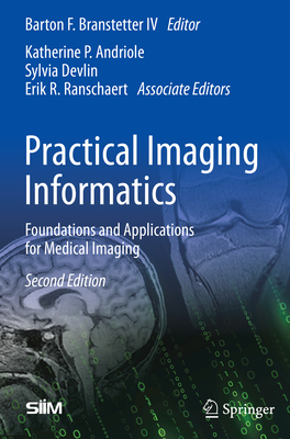 Practical Imaging Informatics: Foundations and Applications for Medical Imaging Cover Image