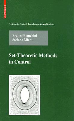 Set-Theoretic Methods in Control (Systems & Control: Foundations & Applications) Cover Image