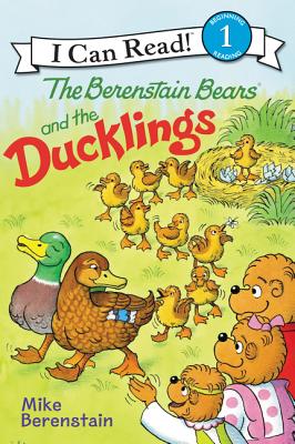 The Berenstain Bears and the Ducklings: An Easter And Springtime Book For Kids (I Can Read Level 1) Cover Image