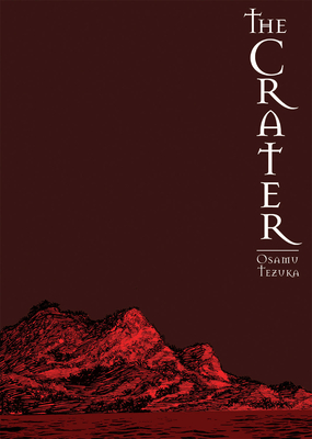 The Crater By Osamu Tezuka, Osamu Tezuka (Artist) Cover Image