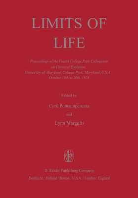 Limits of Life: Proceedings of the Fourth College Park Colloquium on Chemical Evolution, University of Maryland, College Park, Marylan (Proceedings of the College Park Colloquia #4) Cover Image