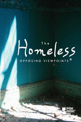 The Homeless (Opposing Viewpoints) By Louise I. Gerdes (Editor) Cover Image