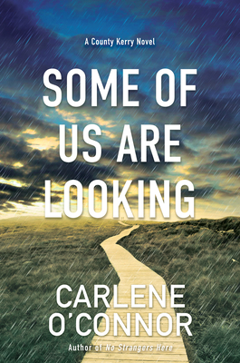 Some of Us Are Looking (A County Kerry Novel #2) By Carlene O'Connor Cover Image