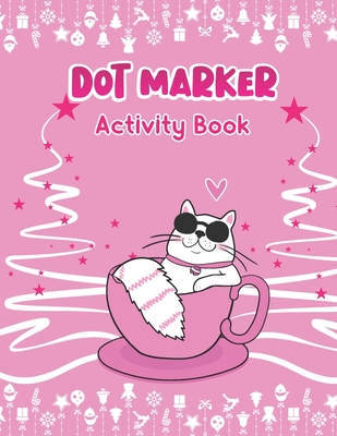 Dot Marker Coloring Book for Toddlers - Cute Dot Markers [Book]
