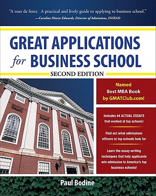 Great Applications for Business School, Second Edition (Great Application for Business School) By Paul Bodine Cover Image