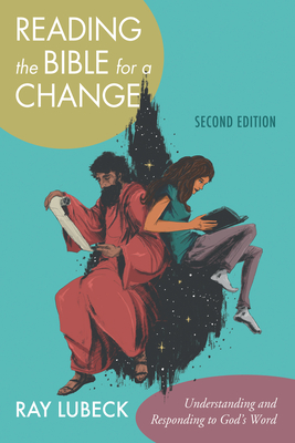 Reading the Bible for a Change, Second Edition By Ray Lubeck Cover Image