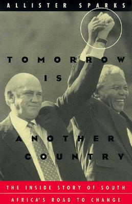 Tomorrow Is Another Country: The Inside Story of South Africa's Road to Change Cover Image