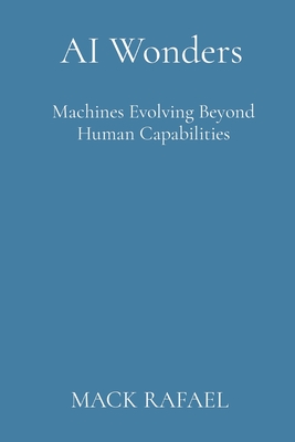 AI Wonders: Machines Evolving Beyond Human Capabilities Cover Image