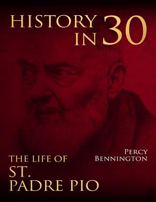 History in 30: The Life of St. Padre Pio Cover Image