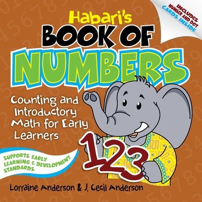 Habari's Book of Numbers: Counting and Introductory Math for Early Learners By Lorraine Anderson, J. Cecil Anderson Cover Image
