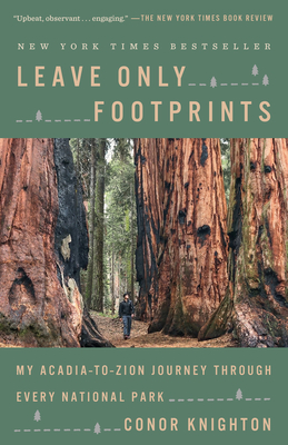 Leave Only Footprints: My Acadia-to-Zion Journey Through Every National Park By Conor Knighton Cover Image