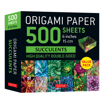 Origami Paper 500 Sheets Succulents 6 (15 CM): Tuttle Origami Paper: Double-Sided Origami Sheets with 12 Different Photographs (Instructions for 6 Pro (Tuttle Specials)
