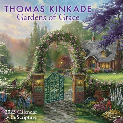 Thomas Kinkade Gardens of Grace with Scripture 2023 Wall Calendar By Thomas Kinkade Cover Image