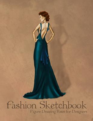 Fashion Sketchbook Figure Drawing Poses for Designers: Large 8,5x11 with  Bases and Dancers Vintage Fashion Illustration Cover (Paperback)