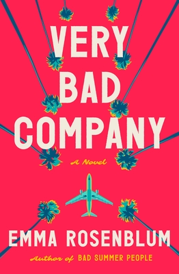 Very Bad Company: A Novel By Emma Rosenblum Cover Image