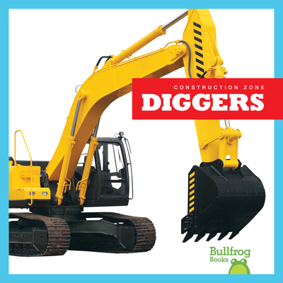 Diggers (Construction Zone) By Rebecca Pettiford Cover Image