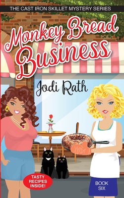 Monkey Bread Business By Jodi Rath, Rebecca Grubb (Editor) Cover Image