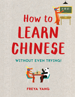 How to Learn Chinese: Without Even Trying Cover Image