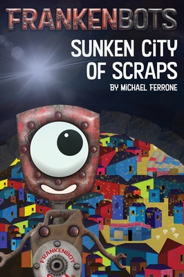 Frankenbots: Sunken City of Scraps Cover Image