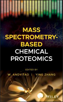 Mass Spectrometry-Based Chemical Proteomics By W. Andy Tao (Editor), Ying Zhang (Editor) Cover Image