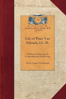 Life of Peter Van Schaack, LL. D. (Papers of George Washington: Revolutionary War) Cover Image