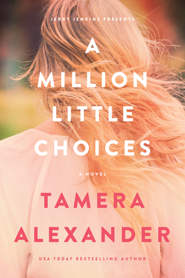A Million Little Choices By Tamera Alexander Cover Image