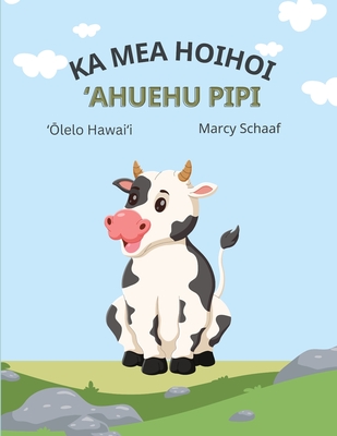 ka mea hoihoi ʻAhuehu pipi (Hawaiian) The Curious Cow Commotion! Cover Image
