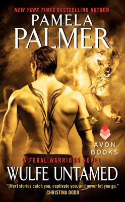 Wulfe Untamed: A Feral Warriors Novel By Pamela Palmer Cover Image