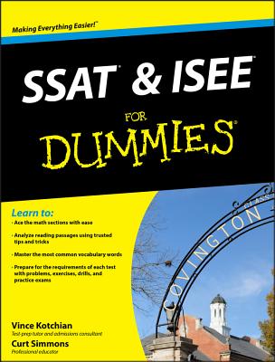 SSAT and ISEE For Dummies By Vince Kotchian, Curt Simmons Cover Image