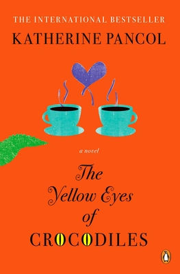 Cover Image for The Yellow Eyes of Crocodiles: A Novel