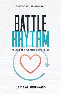 Battle Rhythm Devotional: Praying in Sync With God's Heart By Jamaal Bernard Cover Image