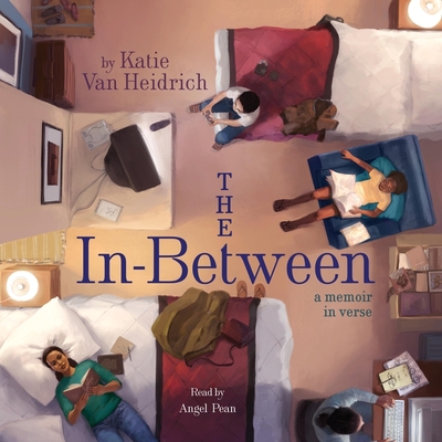The In-Between By Katie Van Heidrich, Angel Pean (Read by) Cover Image