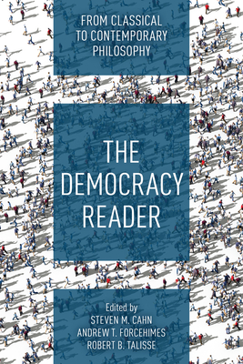 The Democracy Reader: From Classical to Contemporary Philosophy Cover Image